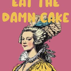Life is Short, Eat the damn cake. 1