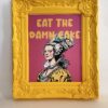 Eat the Damn Cake- Art with frame 1